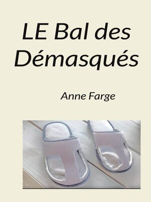cover image of Le Bal des Démasqués